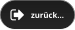 zurück…